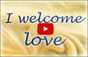 I Welcome Love - Good Love Songs for You